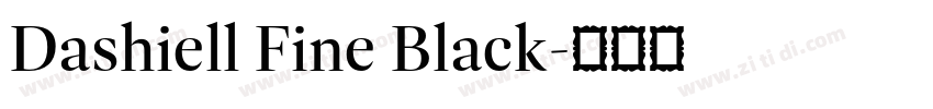 Dashiell Fine Black字体转换 Dashiell Fine Black字体转换